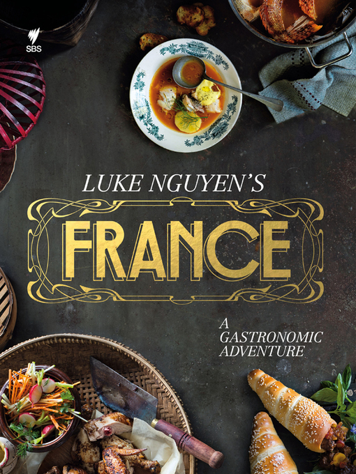 Title details for Luke Nguyen's France by Luke Nguyen - Available